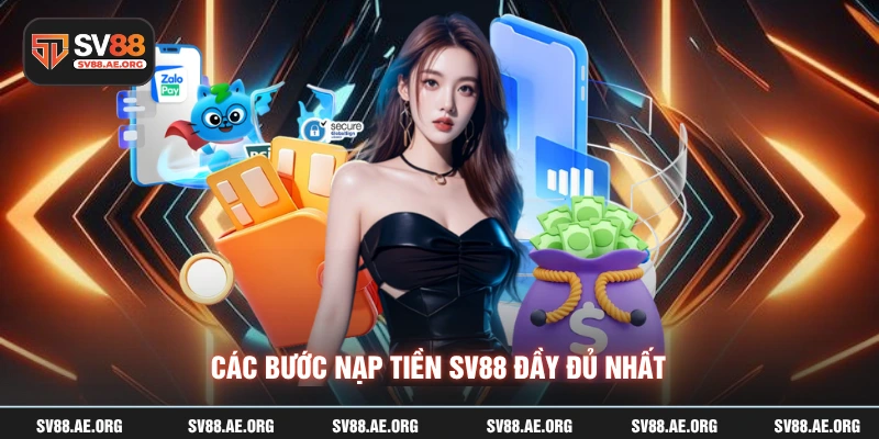Các bước nạp tiền SV88 đầy đủ nhất