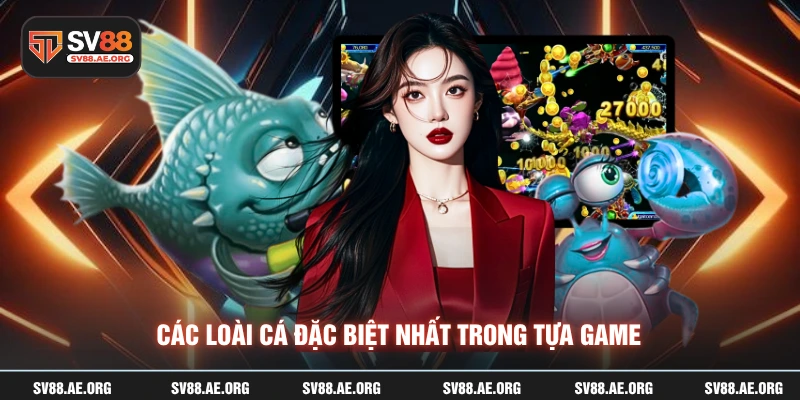 Các loài cá đặc biệt nhất trong tựa game