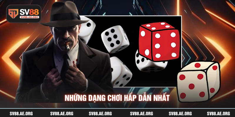 Những dạng chơi hấp dẫn nhất